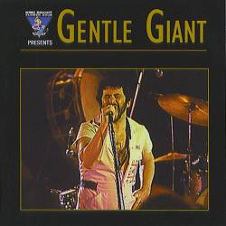 Gentle Giant : King Biscuit Flower Hour